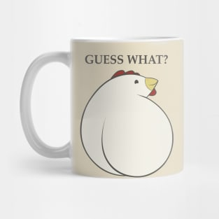 Guess What?  Chicken Butt. Mug